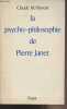 "La psycho-philosophie de Pierre Janet - Economies mentales et progrès humain - ""Bibliothèque scientifique""". Prévost Claude M.