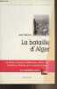 "La bataille d'Alger - ""L'histoire comme un roman""". Delmas Jean