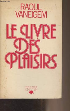 Le livre des plaisirs. Vaneigem Raoul