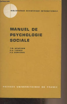 "Manuel de psychologie sociale - ""Bibliothèque scientifique internationale""". Newcomb T.M./Turner R.H./Converse P.E.