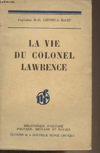 "La vie du Colonel Lawrence - ""Bibliothèque d'histoire politique, militaire et navale"""