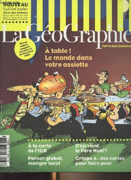 La GéoGraphie, Terre des hommes n°1534 Hiver 2010 - A table ! Le monde dans votre assiette - La gastronomie française, un patrimoine vivant - ...