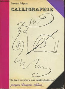 "Calligraphie - ""Du trait de plume aux contre-écritures"""