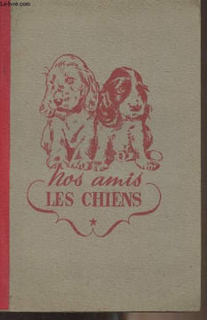 Nos amis les chiens. Collectif