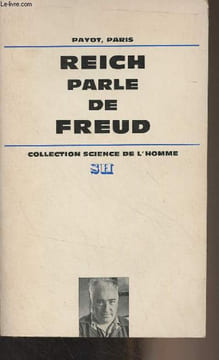"Reich parle de Freud (Wilhelm Reich discute de son oeuvre et de ses relations avec Sigmund Freud) - ""Bibliothèque scientifique""". Reich Wilhelm