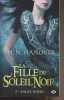 La fille du soleil noir - 2 - Anges noirs. Hanover M.L.N.