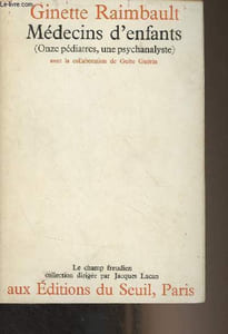 "Médecins d'enfants (Onze pédiatres, une psychanalyste) - ""Le champ freudien"""