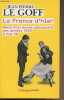 "La France d'hier (Récit d'un monde adolescent des années 1950 à Mai 68) - ""Champs/essais""". Le Goff Jean-Pierre