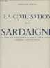 La civilisation de la Sardaigne, du début de l'énéolithique à la fin de la période nouragique, IIe Millénaire - Ve siècle avant notre ère. Zervos ...