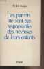 "Les parents ne sont pas responsables des névroses de leurs enfants - ""Bibliothèque scientifique""". Dr Bergler Ed.