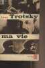 "Ma vie - ""Le livre de poche"" n°1726". Trotsky Léon