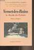 "Vernet-les-Bains, le paradis des Pyrénées - ""Monographies des villes et villages de France""". Aragon Henry