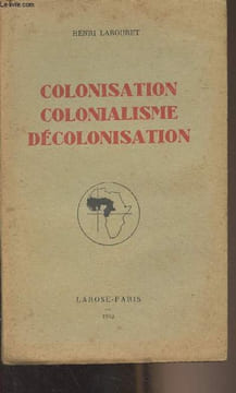 Colonisation, colonialisme, décolonisation. Labouret Henri