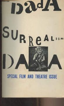 Dada/Surrealism - Special Film and Theatre Issue -Film and Theatre : Dada Sine-ma Dada, Ruth Perlmutter - Robert Desnos and la poésie de critique, ...