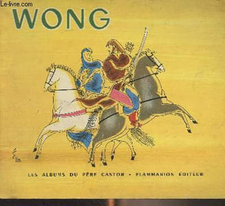 "Wong - ""Les albums du père castor"""