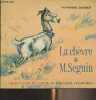 "La chèvre de M. Seguin - ""Les albums du père castor""". Daudet Alphonse