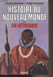Histoire du nouveau monde - 2 - Les métissages