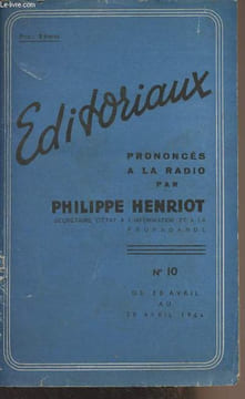 Editoriaux, prononcés à la radio par Philippe Henriot - N°10 du 20 avril au 30 avril 1944 - La veillée funèbre, 20 avril - L'ennemi héréditaire, 20 ...