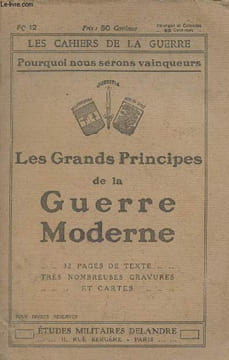 Les cahiers de la guerre - N°12 - Les grands principes de la guerre moderne. Collectif