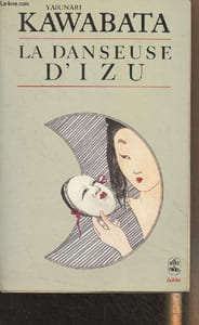 "La danseuse d'Izu - ""Le livre de poche"" n°3023"