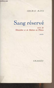 Sang réservé - Suivi de Désordre et de Maître et chien (récits). Mann Thomas