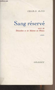 Sang réservé - Suivi de Désordre et de Maître et chien (récits)