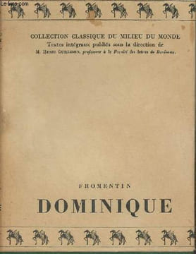 Dominique - Collection Classique du Milieu du Monde, n°12. Fromentin Eugène