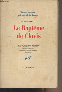 "25 décembre... Le Baptême de Clovis - ""Trente journées qui ont fait la France"" n°1"
