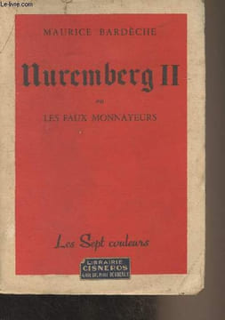 Nuremberg II ou les faux monnayeurs. Bardèche Maurice