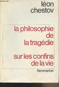 La philosophie de la tragédie, Dostoievsky et Nietzsche - 1. Sur les confins de la vie, l'apothéose du déracinement
