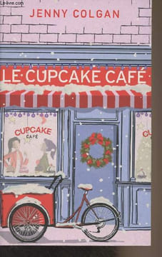 Le Cupcake Café : Rendez-vous au Cupcake Café + Le Cupcake Café sous la neige. Colgan Jenny