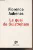 Le Quai de Ouistreham. Aubenas Florence