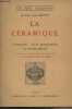 "La céramique - I - Antiquité, pays musulmans, Extrême-Orient - ""Les arts décoratifs""". Giacomotti Jeanne