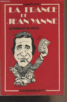 "La France de Jean Yanne - ""Parti pris""". De Roux Dominique