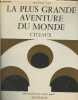 La plus grande aventure du monde - Cîteaux. Cali François