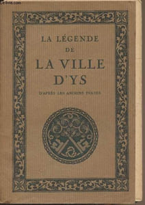 La légende de la ville d'Ys (d'après les anciens textes)
