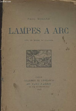 Lampes à arc (avec un dessin de l'auteur) - Collection de littérature, n°6. Morand Paul