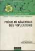 "Précis de génétique des populations - ""Sciences sup/Cours, exercices et problèmes résolus"" Licence 1re, 2e et 3e années - CAPES - Agrégation". ...