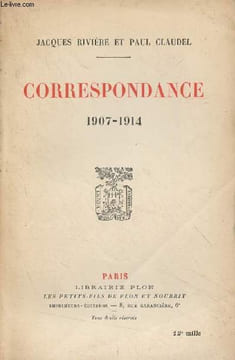 Correspondance - 1907-1914. Rivière Jacques/Claudel Paul