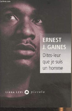 "Dites-leur que je suis un homme - ""Piccolo"" n°22". Gaines Ernest J.