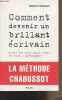 Comment devenir un brillant écrivain alors que rien (mais rien) ne vous y prédispose. Chabossot Aloysius