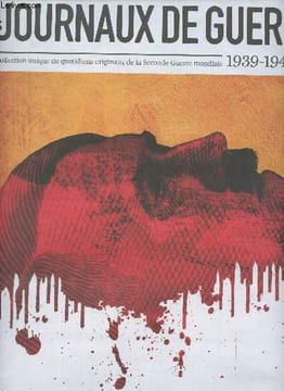 Les journaux de guerre 1939-1945 - n°46 - Mai 1945, la fin du régime nazi, du suicide de Hitler à la capitulation de l'Allemagne - La fin de la guerre ...