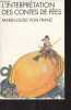 L'interprétation des contes de fées (suivi de L'ombre et le mal dans les contes de fées). Von Franz Marie-Louise