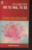 "Où tu vas, tu es (Apprendre à méditer pour se libérer du stress et des tensions profondes) - ""Aventure secrète"" n°7516". Kabat-Zinn Jon