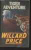 Tiger Adventure. Price Willard