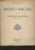 A la gloire de... Montaigne - Sa vie publique et privée. Strowski Fortunat