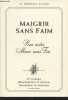 Maigrir sans faim - Pour rester mince sans fin (Principes, réalisation pratique, recettes culinaires) 4e édition. Dr Victor Frédéric