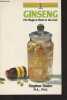 Ginseng, The Magical Herb of the East. Fulder Stephen