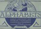 Alphabets - Album contenant des modèles d'alphabets classiques et modernes pour la lingerie et le linge de maison - Collection J.S.. Collectif