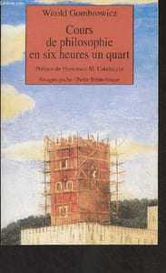 "Cours de philosophie en six heures un quart - ""Rivages poche/Petite bibliothèque"" n°171"
